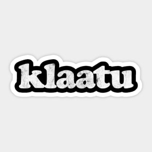 KLAATU Sticker